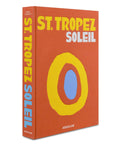 St. Tropez Soleil Coffee Table Book by Assouline - Haven