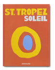 St. Tropez Soleil Coffee Table Book by Assouline - Haven